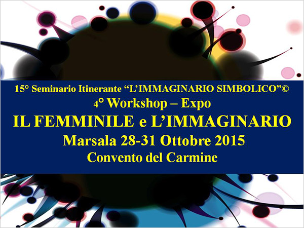 4° Workshop - Expo 'Il Femminile e l'Immaginario' 